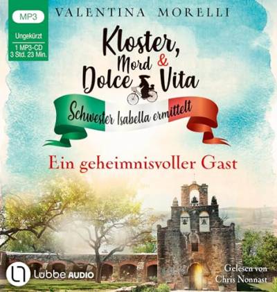 Kloster, Mord und Dolce Vita - Ein geheimnisvoller Gast: Folge 03. (Schwester Isabella ermittelt, Band 3) von beTHRILLED